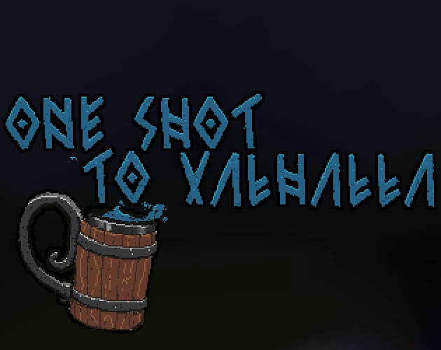 One Shot to Valhalla